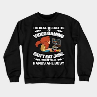 Health Benefits of Video Gaming - Funny Gamer T-Shirt Crewneck Sweatshirt